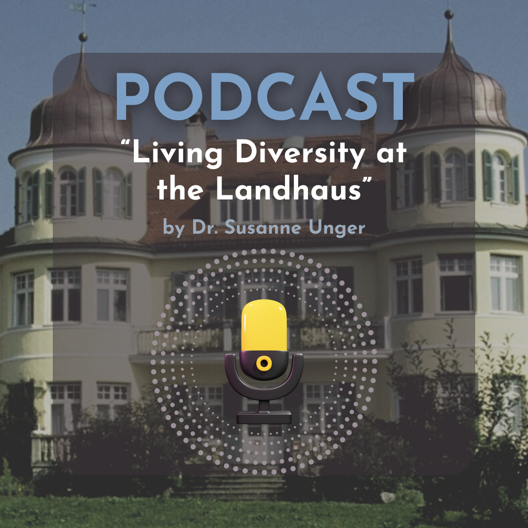 PODCAST Living Diversity at the Landhaus